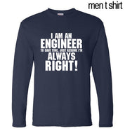 Funny men's long sleeve T-shirts I'm An Engineer I'm Always Right 2020 newest spring loose style men's sportwear brand clothing