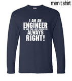 Funny men's long sleeve T-shirts I'm An Engineer I'm Always Right 2020 newest spring loose style men's sportwear brand clothing