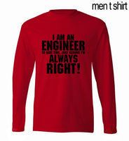 Funny men's long sleeve T-shirts I'm An Engineer I'm Always Right 2020 newest spring loose style men's sportwear brand clothing